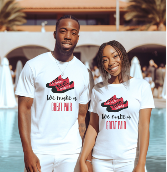 Matching couples tshirt. We Make A Great Pair