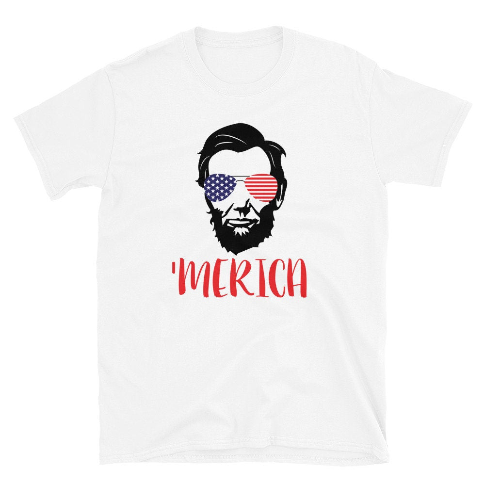 Abraham Lincoln tee, 4th of july shirt, independence day tshirt, american flag, historical figures, cool tshirts, funny tee, 'merica