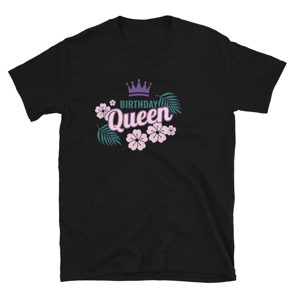 Birthday queen tshirt, women's birthday tee, birthday gift idea, cute bday shirt, gift idea for her, birthday tshirt for mom gift for sister