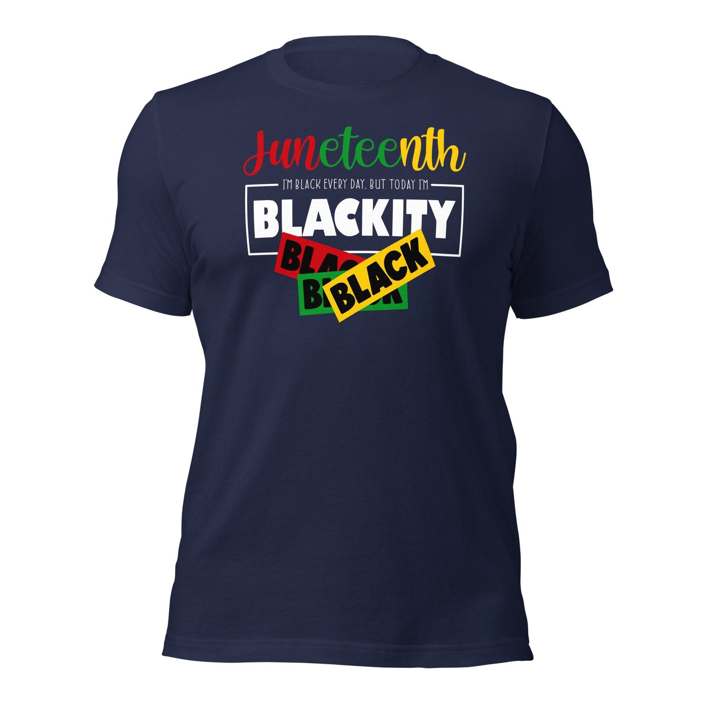Blackity Black t-shirt, black history tee, black independence day, Juneteenth, June 1865, June 19, gift idea