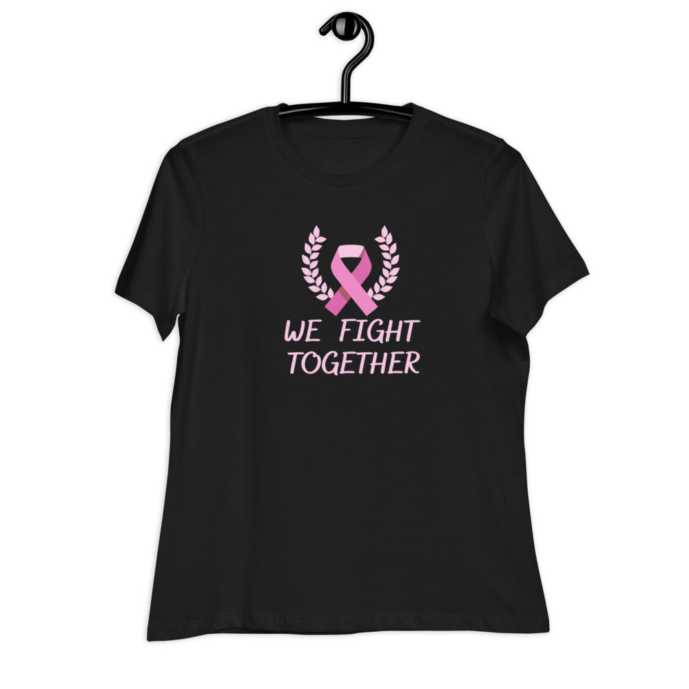 We Fight- Women's Relaxed T-Shirt